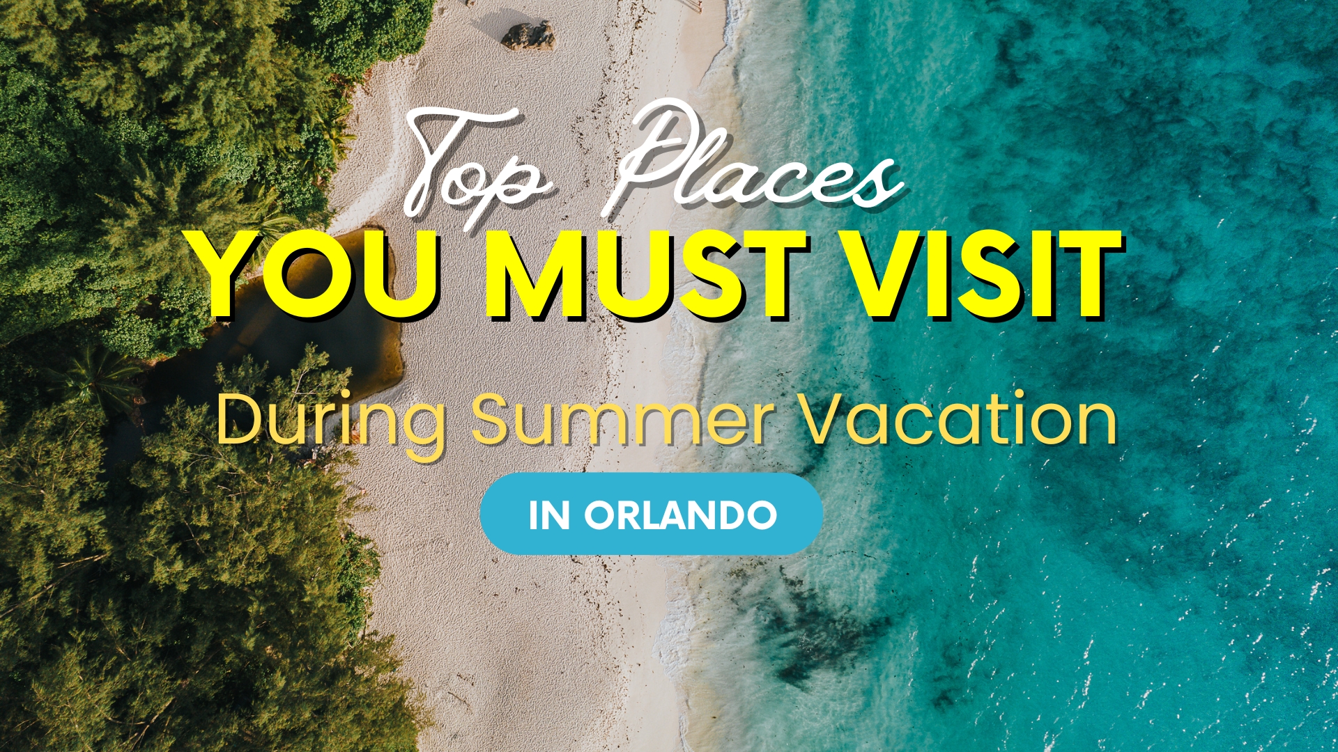 Best Attractions in Orlando for a Summer Vacation